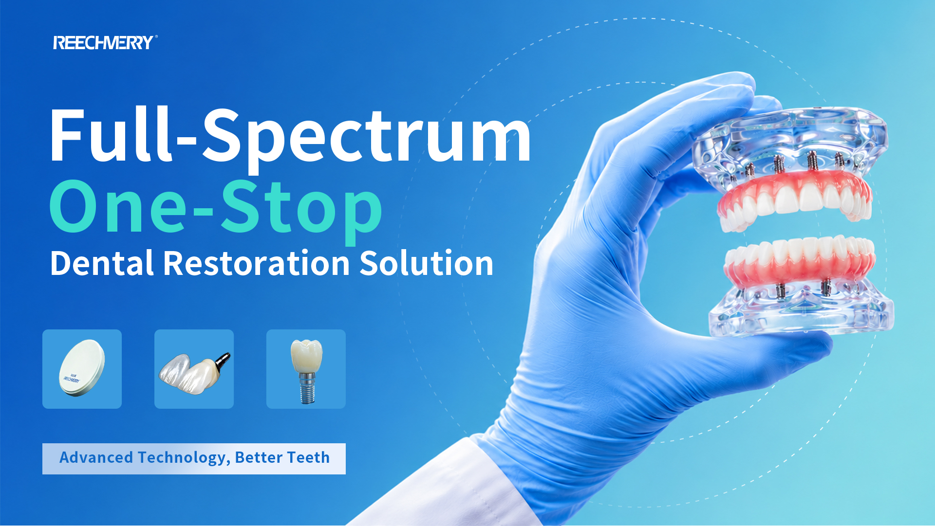 REECHMERRY full-spectrum one-stop dental restoration solution banner
