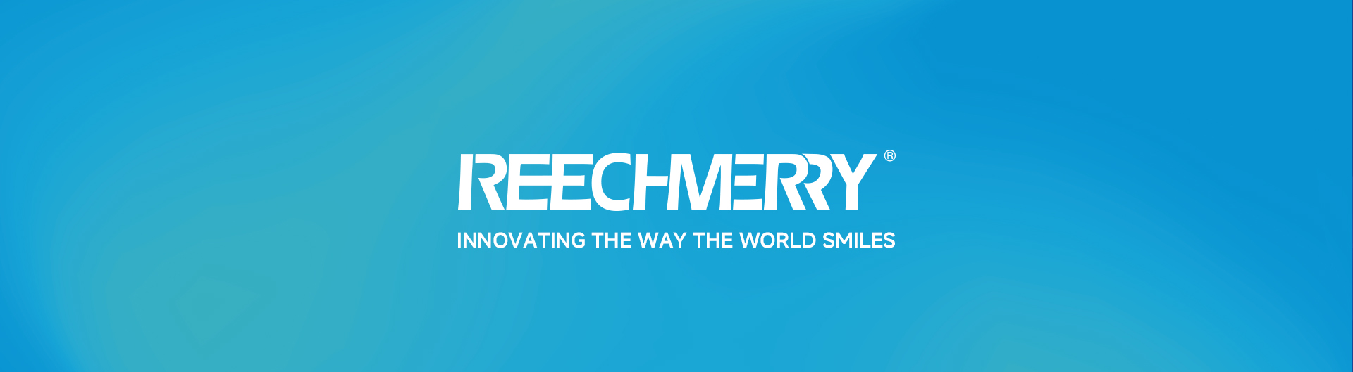 REECHMERRY — Innovating the Way the World Smiles